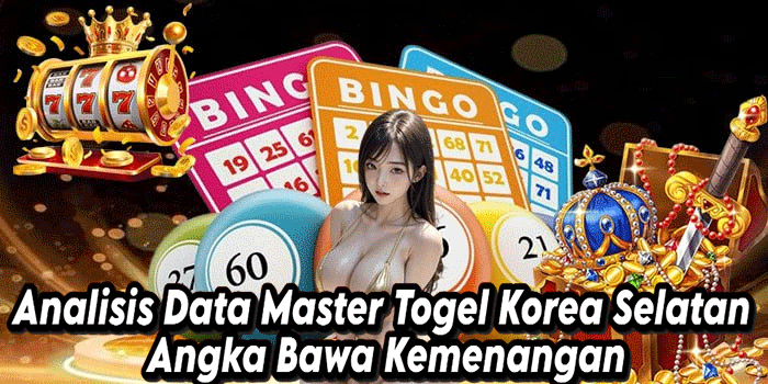 Analisis Data Master Togel Korea Selatan Angka Bawa Kemenangan
