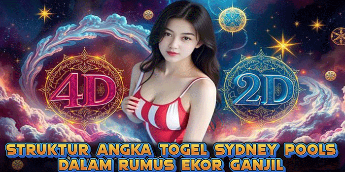 Struktur Angka Togel Sydney Pools Dalam Rumus Ekor Ganjil