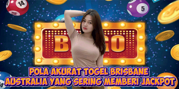 Pola Akurat Togel Brisbane Australia Yang Sering Memberi Jackpot