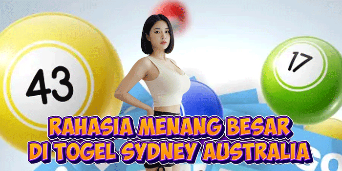 Rahasia Menang Besar Di Togel Sydney Australia 